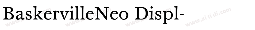 BaskervilleNeo Displ字体转换